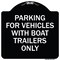 Signmission Parking for Vehicles W/ Boat Trailers Heavy-Gauge Aluminum Sign, 18" x 18", BW-1818-23441 A-DES-BW-1818-23441 - alternate 1